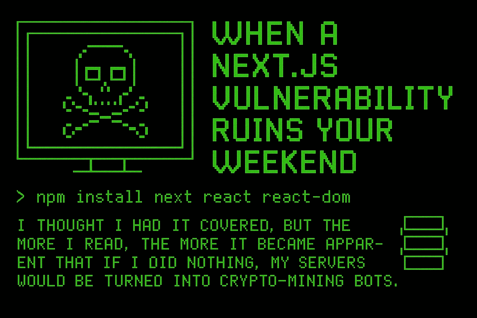 When a Next.js Vulnerability Ruins Your Weekend